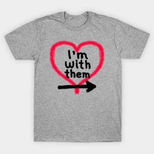 I'm With Them (right arrow) T-Shirt